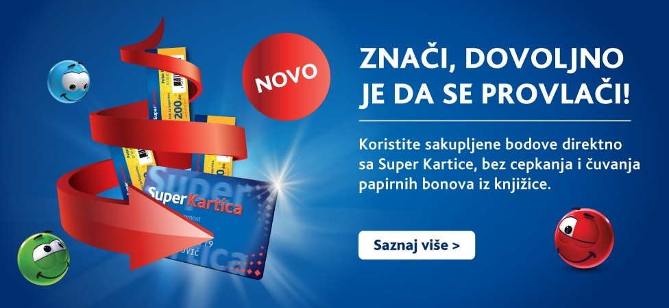 Sve pogodnosti se sada nalaze na vašoj Super kartici